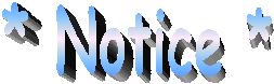 * Notice *